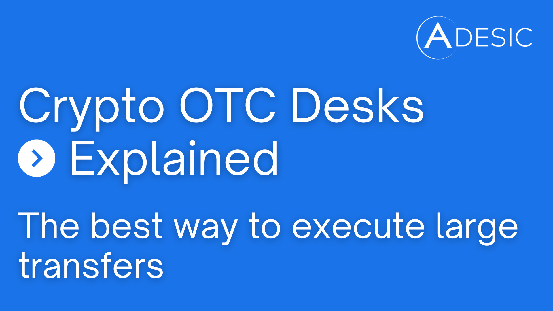 What is a Crypto OTC Desk? Benefits, Use Cases, and Risks